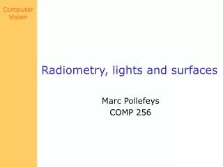 Radiometry, lights and surfaces