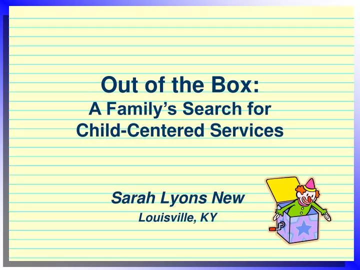 out of the box a family s search for child centered services
