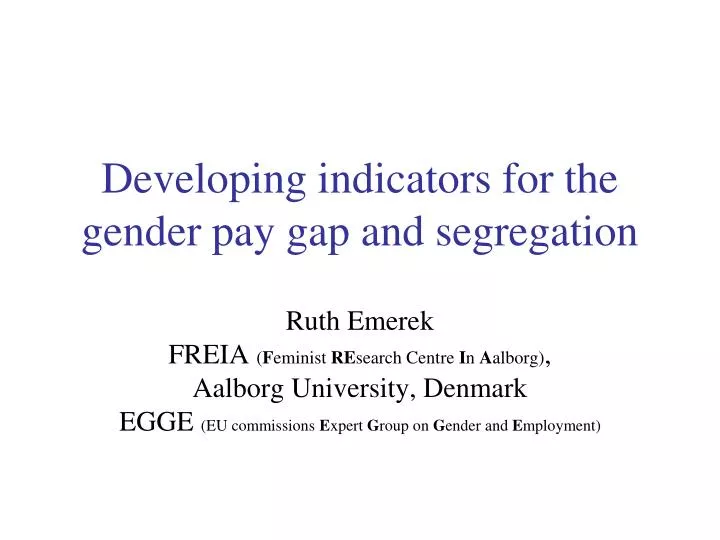 developing indicators for the gender pay gap and segregation
