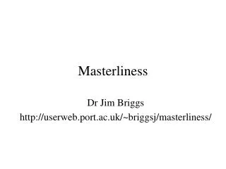 masterliness