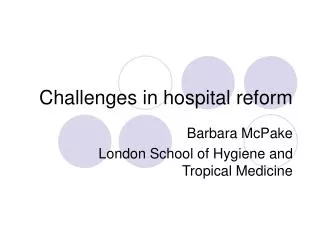 Challenges in hospital reform
