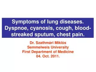 symptoms of lung diseases dyspnoe cyanosis cough blood streaked sputum chest pain