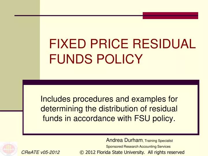fixed price residual funds policy