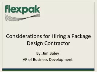 considerations for hiring a package design contractor