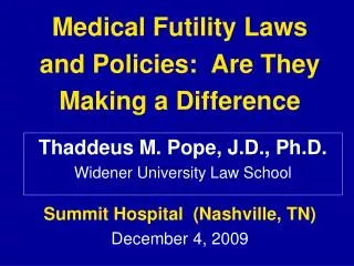 Medical Futility Laws and Policies: Are They Making a Difference
