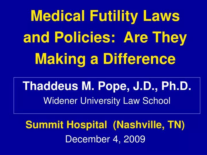 medical futility laws and policies are they making a difference