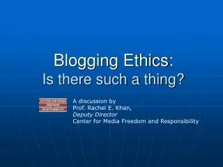 Blogging Ethics : Is there such a thing?