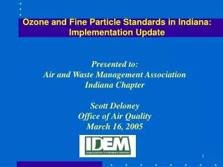 Ozone and Fine Particle Standards in Indiana: Implementation Update