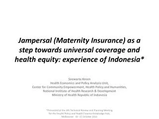 Jampersal (Maternity Insurance) as a step towards universal coverage and health equity: experience of I ndonesia *