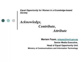 Equal Opportunity for Women in a Knowledge-based Society Acknowledge, 		 Contribute, 		 		Attribute