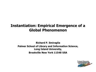Instantiation: Empirical Emergence of a Global Phenomenon