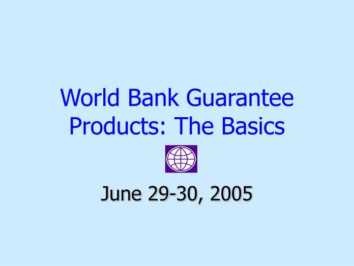 world bank guarantee products the basics