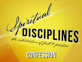 The Discipline of Confession