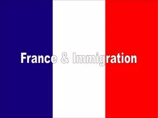 France &amp; Immigration