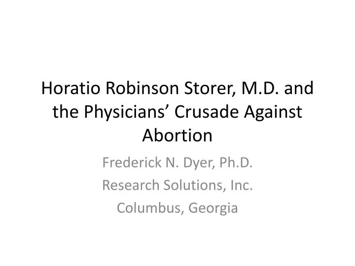 horatio robinson storer m d and the physicians crusade against abortion