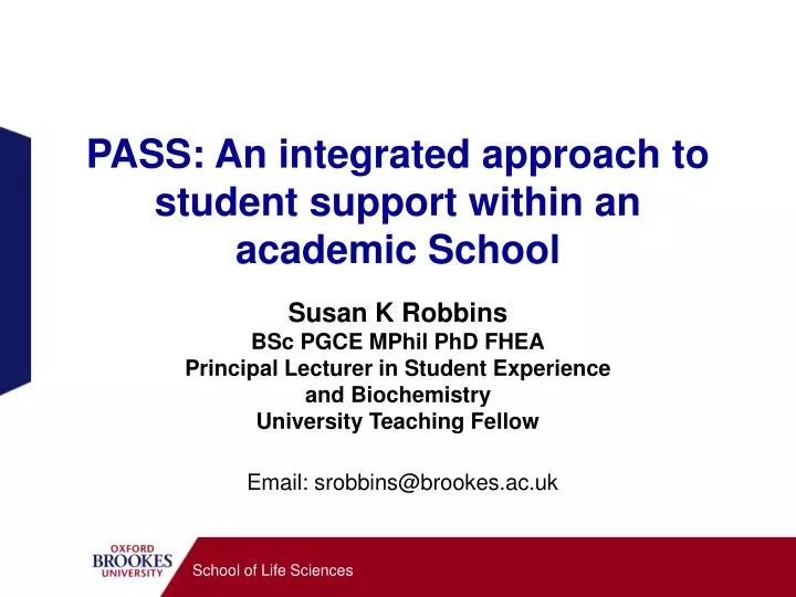 pass an integrated approach to student support within an academic school
