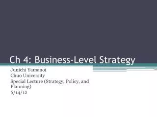 Ch 4: Business-Level Strategy