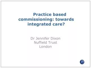 Practice based commissioning: towards integrated care?