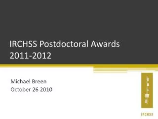 IRCHSS Postdoctoral Awards 2011-2012