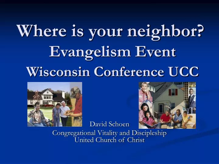 where is your neighbor evangelism event wisconsin conference ucc