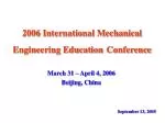 2006 International Mechanical Engineering Education Conference - slide 1