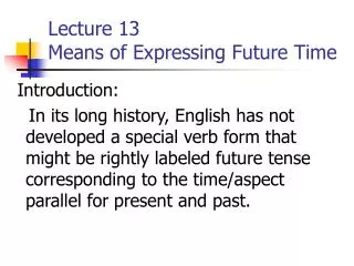 Lecture 13 Means of Expressing Future Time