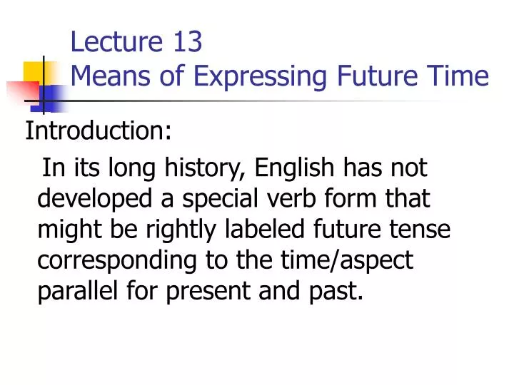 lecture 13 means of expressing future time