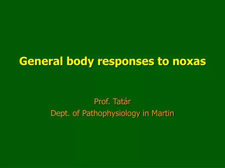 general body responses to noxas