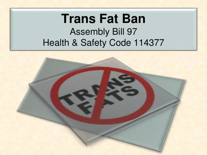 trans fat ban assembly bill 97 health safety code 114377