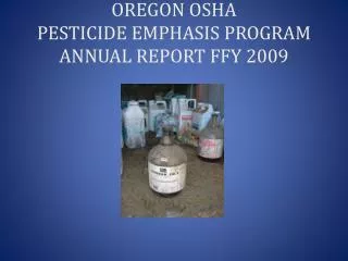 OREGON OSHA PESTICIDE EMPHASIS PROGRAM ANNUAL REPORT FFY 2009