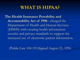 WHAT IS HIPAA?