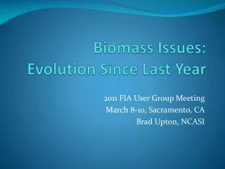 Biomass Issues: Evolution Since Last Year