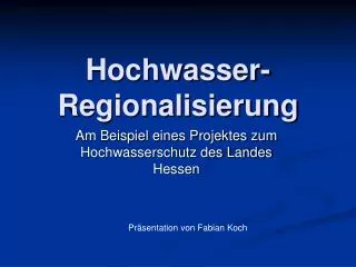 hochwasser regionalisierung