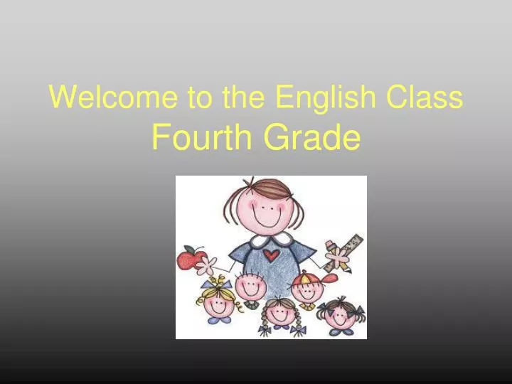 welcome to the english class fourth grade