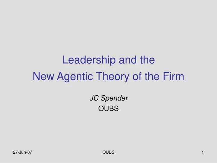 leadership and the new agentic theory of the firm