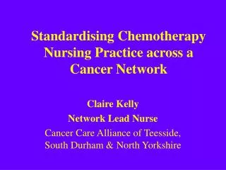 Standardising Chemotherapy Nursing Practice across a Cancer Network