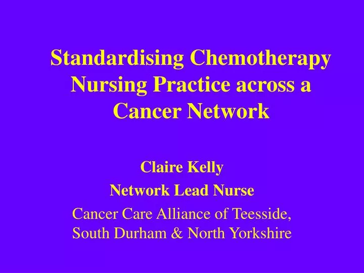 standardising chemotherapy nursing practice across a cancer network