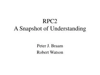 RPC2 A Snapshot of Understanding