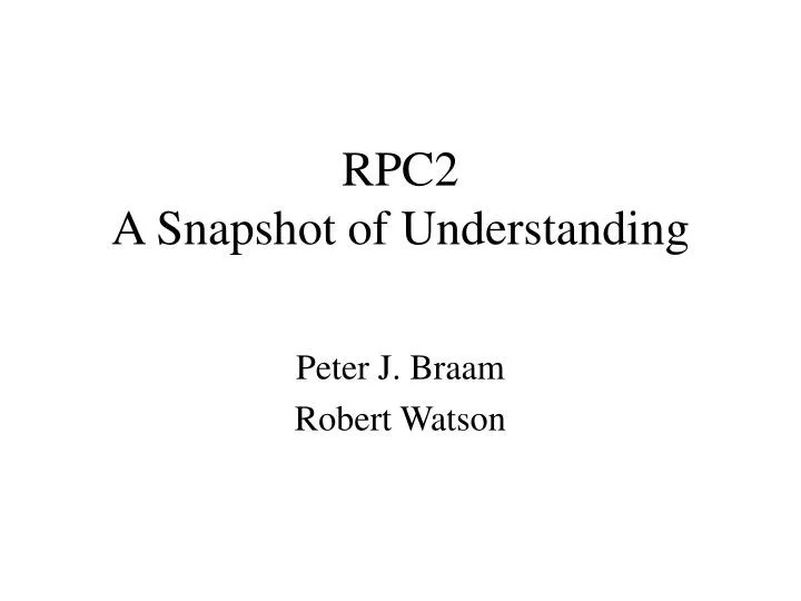 rpc2 a snapshot of understanding
