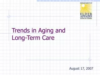 Trends in Aging and Long-Term Care