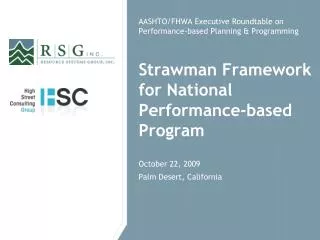 AASHTO/FHWA Executive Roundtable on Performance-based Planning &amp; Programming Strawman Framework for National Perform