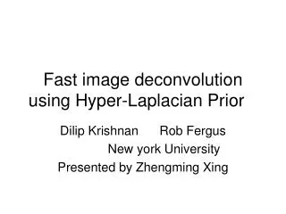 Fast image deconvolution using Hyper-Laplacian Prior
