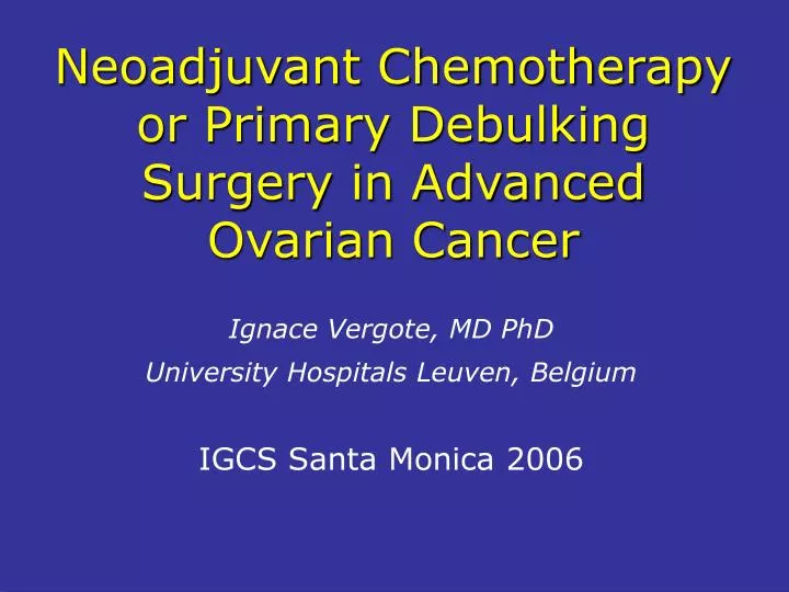 neoadjuvant chemotherapy or primary debulking surgery in advanced ovarian cancer