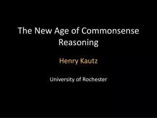 The New Age of Commonsense Reasoning