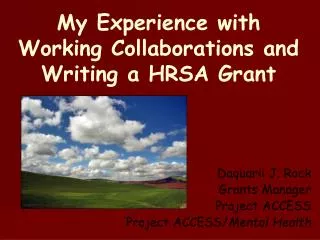 My Experience with Working Collaborations and Writing a HRSA Grant
