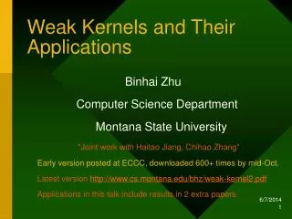Weak Kernels and Their Applications