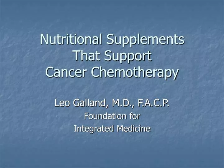 nutritional supplements that support cancer chemotherapy