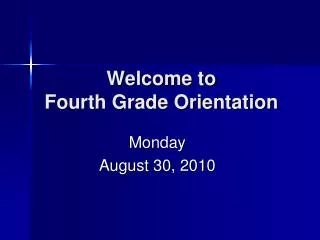 Welcome to Fourth Grade Orientation