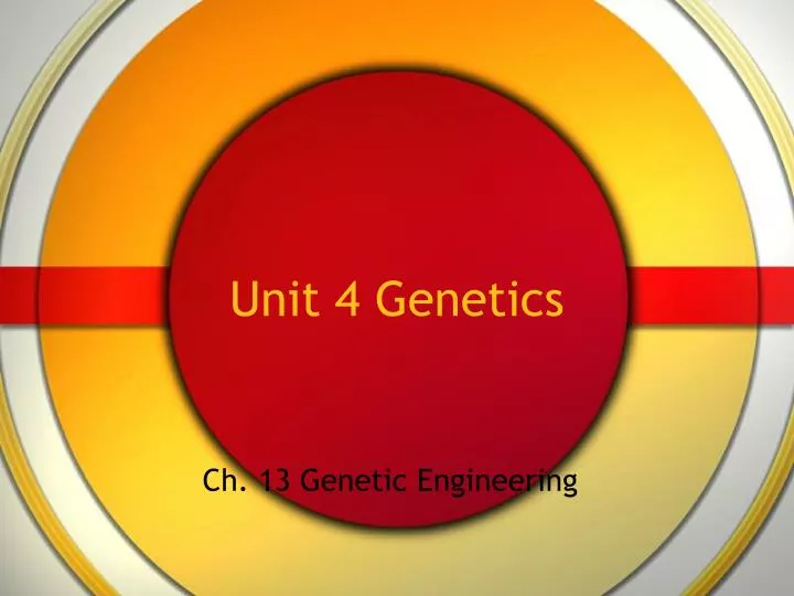 unit 4 genetics