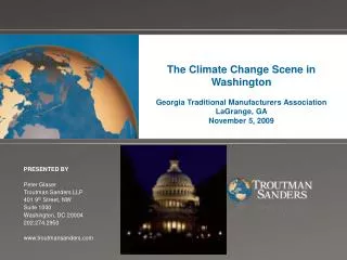 The Climate Change Scene in Washington Georgia Traditional Manufacturers Association LaGrange, GA November 5, 2009